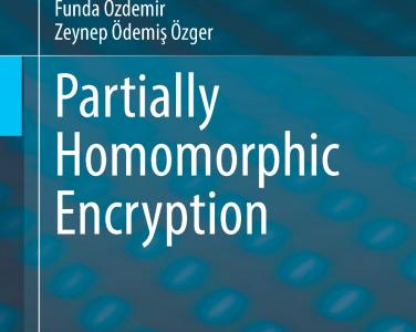 Prof. Çetin Kaya Koç ve Dr. Funda Özdemir’in “Partially Homomorphic Encryption” adlı kitabı